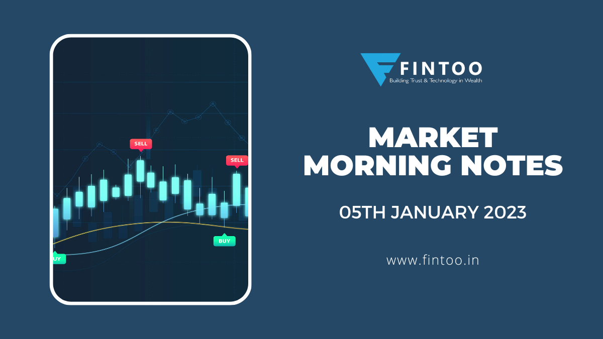 Market Morning Notes For 05th January 2023
